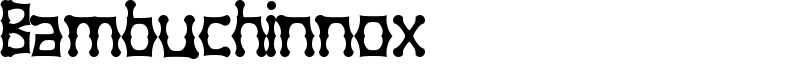 Bambuchinnox Font