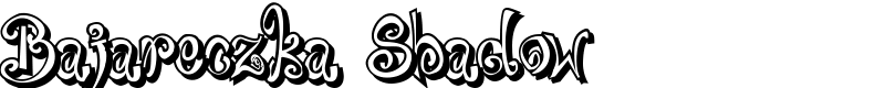 Bajareczka Shadow Font