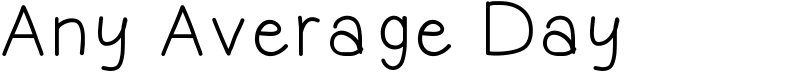 Any Average Day Font