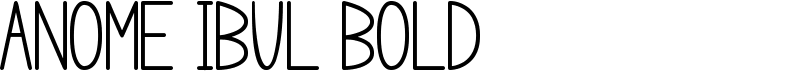 anome ibul bold Font