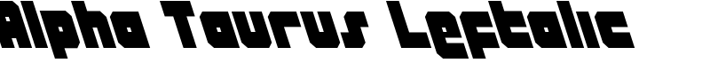 Alpha Taurus Leftalic Font