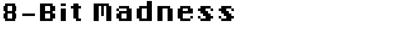 8-Bit Madness Font