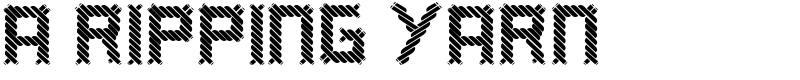 a ripping yarn Font