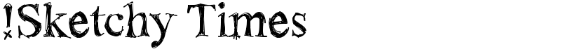 !Sketchy Times Font