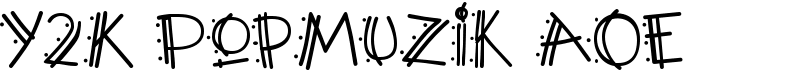 Y2K PopMuzik AOE Font
