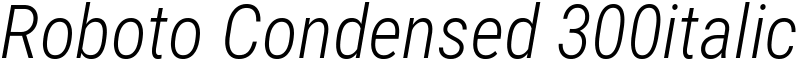 Roboto Condensed 300italic Font