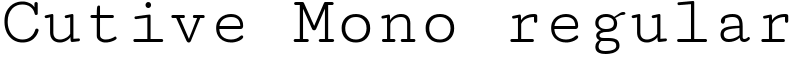 Cutive Mono regular Font