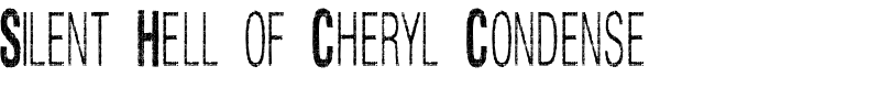 Silent Hell of Cheryl Condense Font