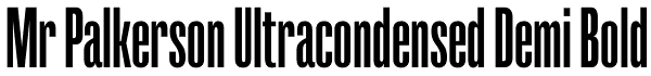 Mr Palkerson Ultracondensed Demi Bold Font