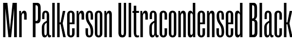 Mr Palkerson Ultracondensed Black Font