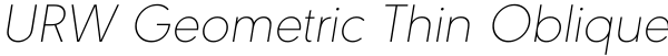 URW Geometric Thin Oblique Font