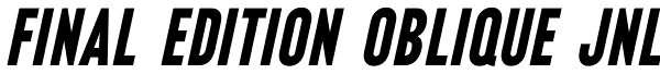 Final Edition Oblique JNL Font