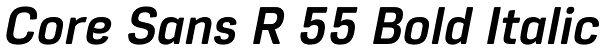 Core Sans R 55 Bold Italic Font