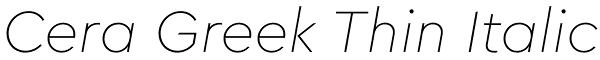 Cera Greek Thin Italic Font