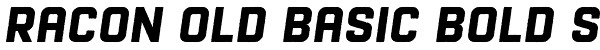 Racon Old Basic Bold S Font