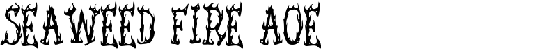 Seaweed Fire AOE Font