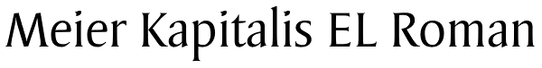 Meier Kapitalis EL Roman Font