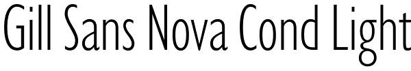 Gill Sans Nova Cond Light Font