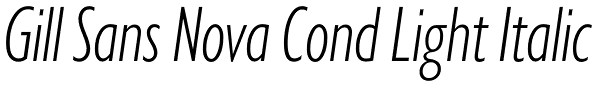 Gill Sans Nova Cond Light Italic Font