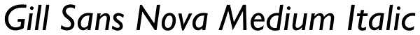 Gill Sans Nova Medium Italic Font