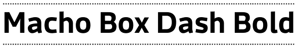 Macho Box Dash Bold Font