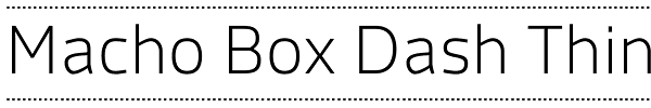 Macho Box Dash Thin Font