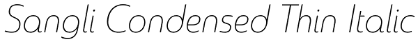 Sangli Condensed Thin Italic Font