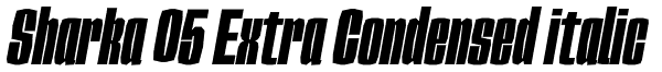 Sharka 05 Extra Condensed italic Font