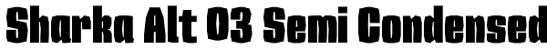 Sharka Alt 03 Semi Condensed Font