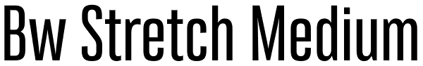 Bw Stretch Medium Font