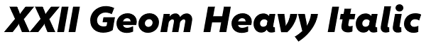 XXII Geom Heavy Italic Font