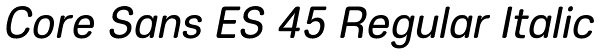 Core Sans ES 45 Regular Italic Font