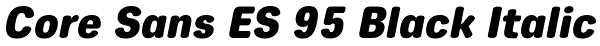 Core Sans ES 95 Black Italic Font