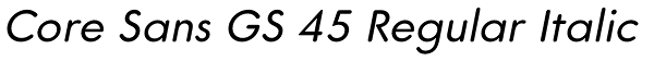 Core Sans GS 45 Regular Italic Font