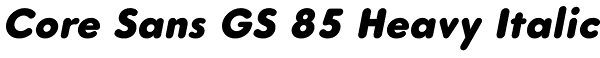 Core Sans GS 85 Heavy Italic Font