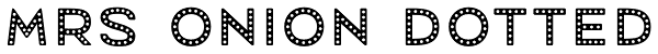 Mrs Onion Dotted Font