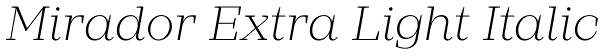 Mirador Extra Light Italic Font