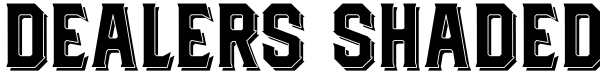 Dealers Shaded Font