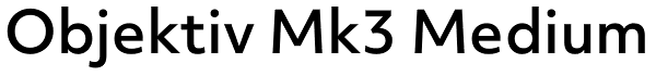 Objektiv Mk3 Medium Font