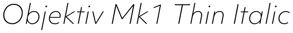 Objektiv Mk1 Thin Italic Font