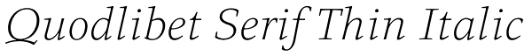 Quodlibet Serif Thin Italic Font