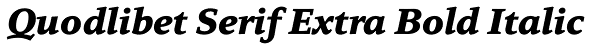 Quodlibet Serif Extra Bold Italic Font