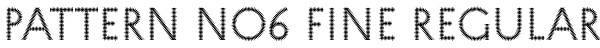 Pattern No6 Fine Regular Font