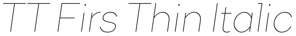 TT Firs Thin Italic Font