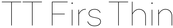 TT Firs Thin Font