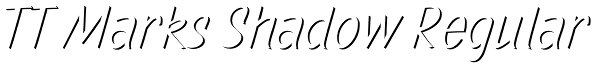 TT Marks Shadow Regular Font