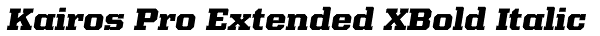 Kairos Pro Extended XBold Italic Font