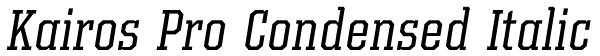 Kairos Pro Condensed Italic Font