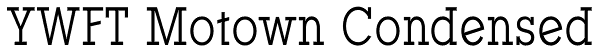 YWFT Motown Condensed  Font