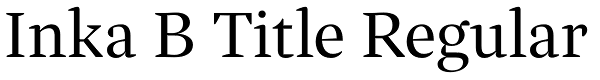 Inka B Title Regular Font